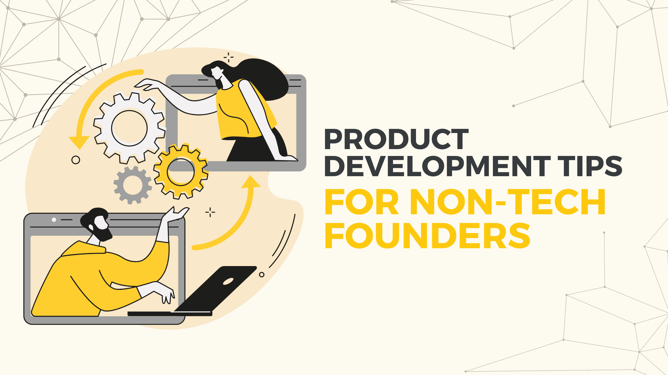 Product Development Tips for Non-Tech Founders